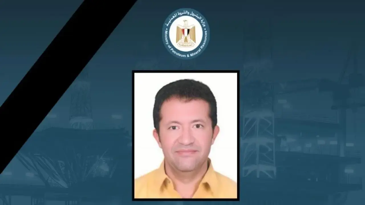 وزارة البترول تنعى مهندساً مصرياً لقي مصرعه متأثراً بشظايا في دولة الإمارات